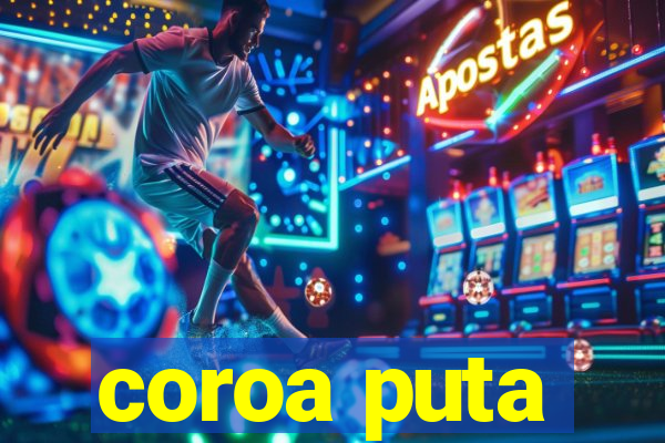 coroa puta